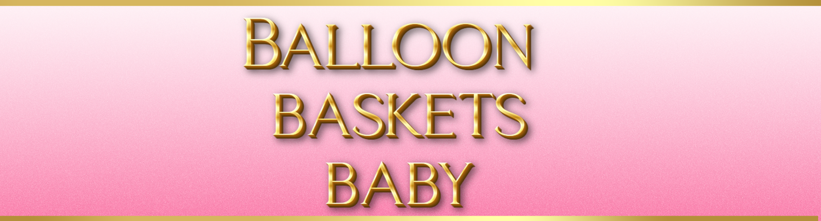 Balloon Baskets — For Baby