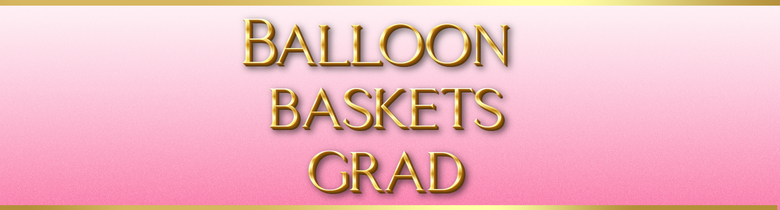Balloon Baskets — For Grad